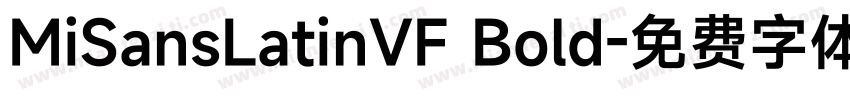 MiSansLatinVF Bold字体转换